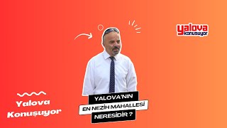 Yalova nın en nezih mahallesi neresidir ?