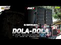 DJ BANTENGAN‼️ STYLE JOGETAN GAYENG [DOLA-DOLA] By@dj km productions