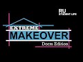 ru extreme dorm makeovers contest