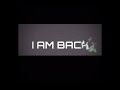 i m back attitude whatsapp status😎