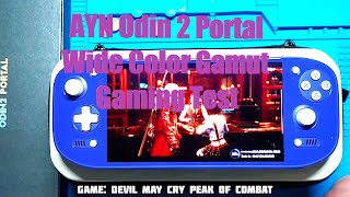 AYN Odin2 Portal Wide Color Gamut Game Testing Devil May Cry Peak of Combat 01-14-2025