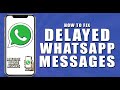 How to fix delayed whatsapp messages (2024)