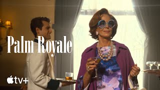 Palm Royale — Episode 1 Official Sneak Peek | Apple TV+
