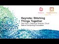 Keynote: Stitching Things Together – Dan Kohn, Executive Director, Cloud Native Computing Foundation