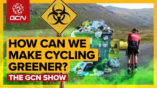 How Can We Make Cycling Greener? | GCN Show Ep.398
