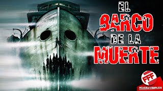 EL BARCO DE LA MUERTE | Película Completa de TERROR en Español