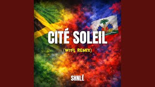 Cité Soleil (WYFL Riddim)