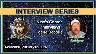 2026-02-12: Nino's Corner TV Interviews gene Decode