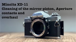 Minolta XD-11 - Cleaning the mirror piston, ASA/Aperture contacts and general overhaul