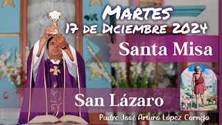 ✅ MISA DE HOY martes 17 de Diciembre 2024 - Padre Arturo Cornejo