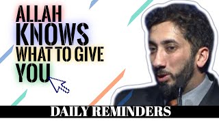 ALLAH KNOWS WHAT TO GIVE YOU I ISLAMIC TALKS 2021 I NOUMAN ALI KHAN NEW