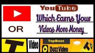 TopBuzz Video or YouTube