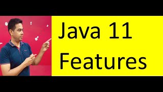 Java 11 new features | What's new in Java 11? | Java 11 by Naren