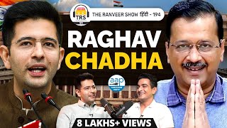 The Untold Reality of Indian Politics! - Raghav Chadha on AAP - BJP, Delhi Model & More | TRSH 194