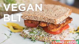 Tempeh BLT Sandwich | VEGAN | Living on the Vedge