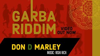 GARBA RIDDIM | DON D MARLEY | Music By Rishi Rich | NEW GARBA MUSIC 2020