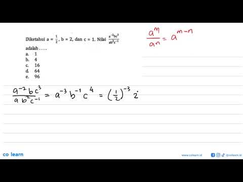 Diketahui A = 1/2, B = 2, Dan C = 1. Nilai A^-2bc^3/ab^2c^-1 Adalah A ...