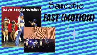 Saweetie - Fast (Motion) [LIVE Studio Version]