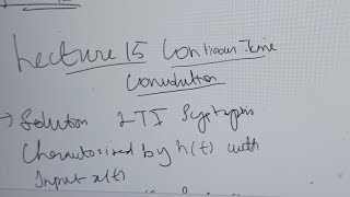 lecture 15 Continuous Time Convolution | #lecture #engineering