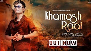 KHAMOSH RAAT | Meiyang Chang | A.R. Rahman | #SingChang