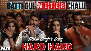 Hard Hard Video Song | Batti Gul Meter Chalu | Sung by Mika Singh | Shahid Kapoor,  Shradha Kapoor