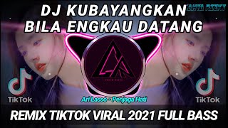 Download Lagu DJ KUBAYANGKAN BILA ENGKAU DATANG REMIX TIKTOK VIR... MP3 Gratis