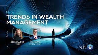 Webinar: NMG's Trends in Wealth Management | INN8