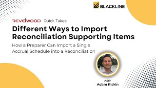 How a Preparer Can Import a Single Accrual Schedule into a Reconciliation with BlackLine