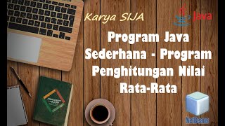 Program Java Sederhana - Program Penghitungan Nilai Rata-Rata