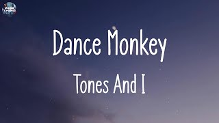 Tones And I - Dance Monkey (lyrics) | Bruno Mars, ..., ...