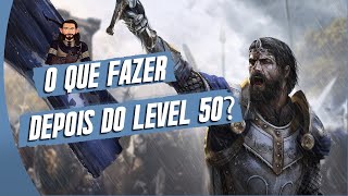 Guia o que fazer após o level 50 no ESO?