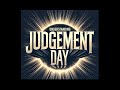 JUDGEMENT DAY