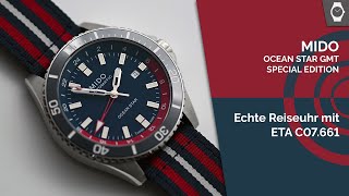 Endlich eine ECHTE Reiseuhr | ETA GMT-WERK C07.661 | Mido Ocean Star GMT Special Edition | True GMT