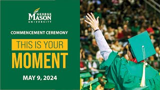 George Mason University | Spring 2024 Commencement Ceremony | Thursday, May 9th - 10:00am EST