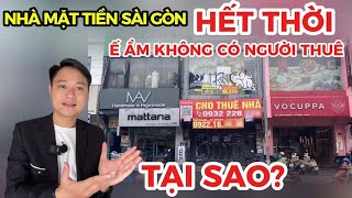 Mặt Bằng Cho Thuê Sài Gòn Ế Ẩm, Giá Cao.. Gen Z Đang Khiến Nhà Mặt Tiền Mất Dần Giá Trị