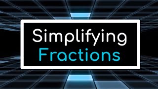 Simplifying Fractions Song