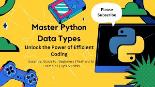 Mastering Python Data Types: A Beginner's Guide