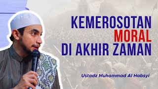 [LIVE] Kemerosotan Moral Di Akhir Zaman - Kajian Rumah Tangga | Habib Muhammad Al-Habsyi