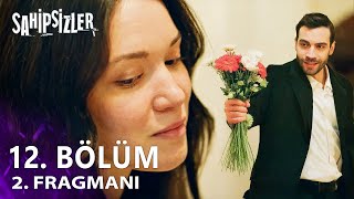 Sahipsizler 12. Bölüm 2. Fragmanı | Çiçekler Bile Kıskandı Seni Azizem! 🌸❤️