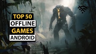 Top 50 Offline Games For Android Devices | HD Graphics 2019