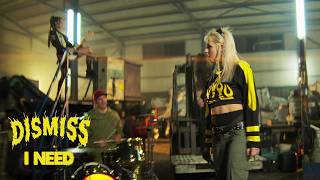 DISMISS - I NEED (OFFICIAL VIDEO)