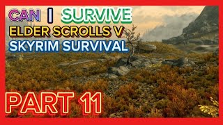 I ALMOST COULDN'T MAKE IT... | SKYRIM SURVIVAL PART 11