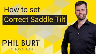 The Correct Saddle Tilt For Comfort & Performance