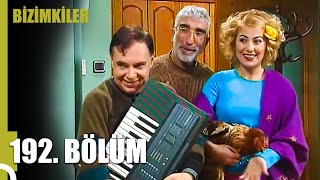 Bizimkiler 192. Bölüm | Tek Parça