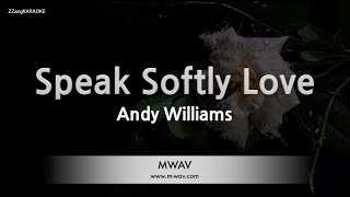 Andy Williams-Speak Softly Love (Karaoke Version)