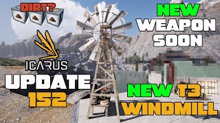 Icarus Week 152 Update! NEW T3 Windmill for Processing \u0026 Dirt Resource Pack + NEW Weapon Next Week!