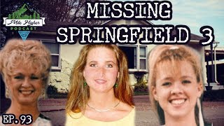 Unsolved Disappearance Of The Springfield Three - Podcast #93