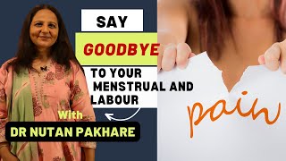 Why Are Menstrual Health Issues \u0026 Birth Fears Rising?  I Dr Nutan Pakhare