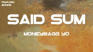 Moneybagg Yo - Said Sum (Lyrics)