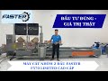 MỚI máy cắt nhôm 2 đầu Faster F570 Limited cao cấp bán chạy nhất 2023